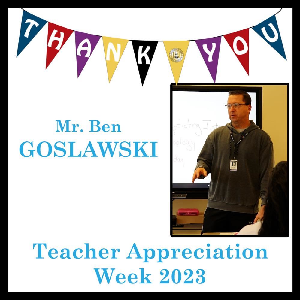  Celebrating Teacher Appreciation Week - Mr. Ben Goslawski